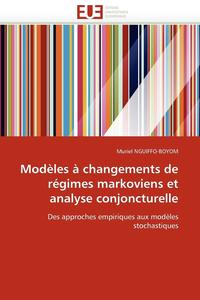 bokomslag Mod les   Changements de R gimes Markoviens Et Analyse Conjoncturelle