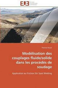 bokomslag Mod lisation Des Couplages Fluide/Solide Dans Les Proc d s de Soudage