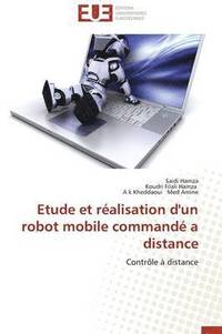 bokomslag Etude Et Réalisation d'Un Robot Mobile Commandé a Distance