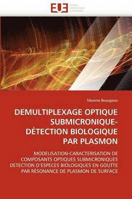 Demultiplexage Optique Submicronique-D tection Biologique Par Plasmon 1
