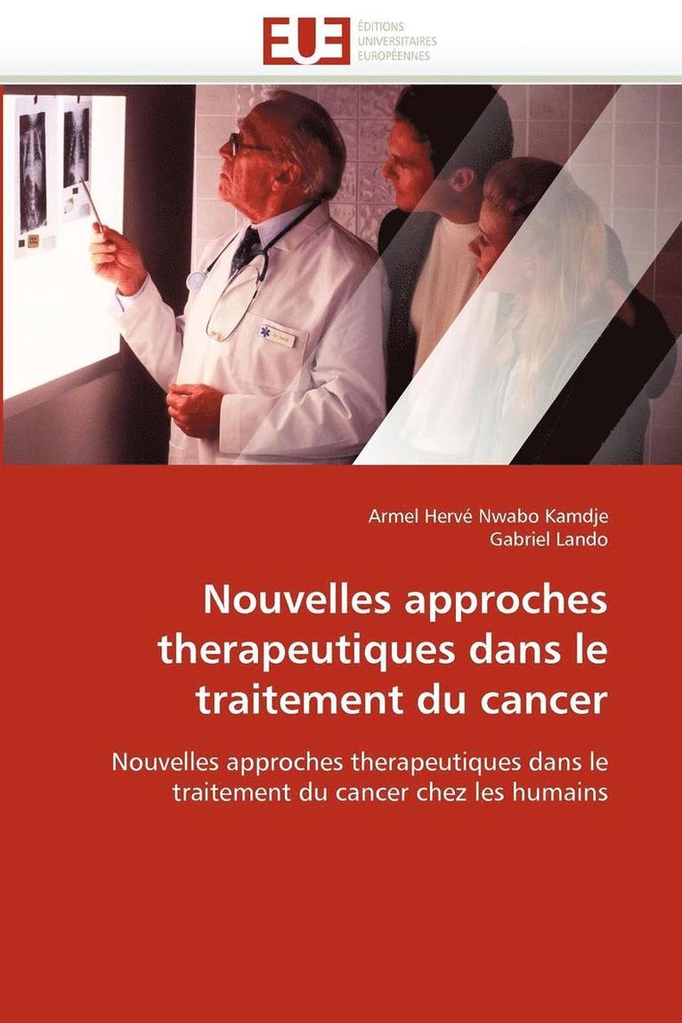 Nouvelles Approches Therapeutiques Dans Le Traitement Du Cancer 1