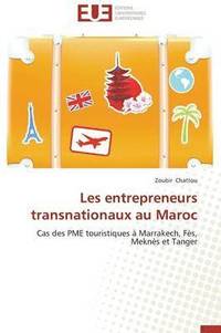 bokomslag Les Entrepreneurs Transnationaux Au Maroc