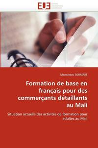 bokomslag Formation de Base En Fran ais Pour Des Commer ants D taillants Au Mali