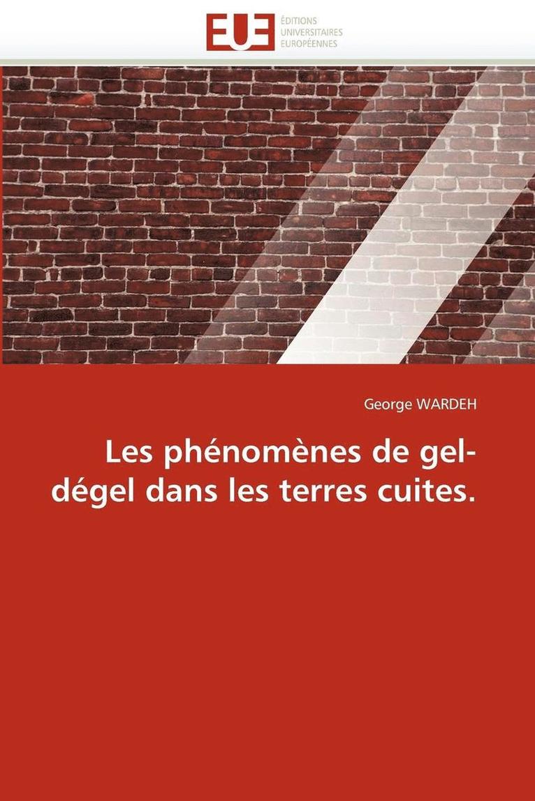 Wardeh-G, TBD, George Wardeh - Les phénomènes de gel-dégel dans les terres cuites., Häftad