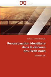 bokomslag Reconstruction Identitaire Dans Le Discours Des Pieds-Noirs