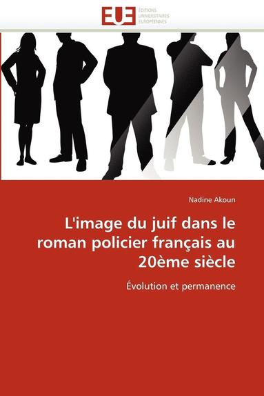 bokomslag L''image Du Juif Dans Le Roman Policier Fran?ais Au 20?me Si?cle