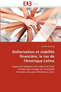 bokomslag Dollarisation Et Stabilit  Financi re, Le Cas de l'Am rique Latine