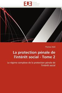 bokomslag La Protection Pnale de l'Intrt Social - Tome 2