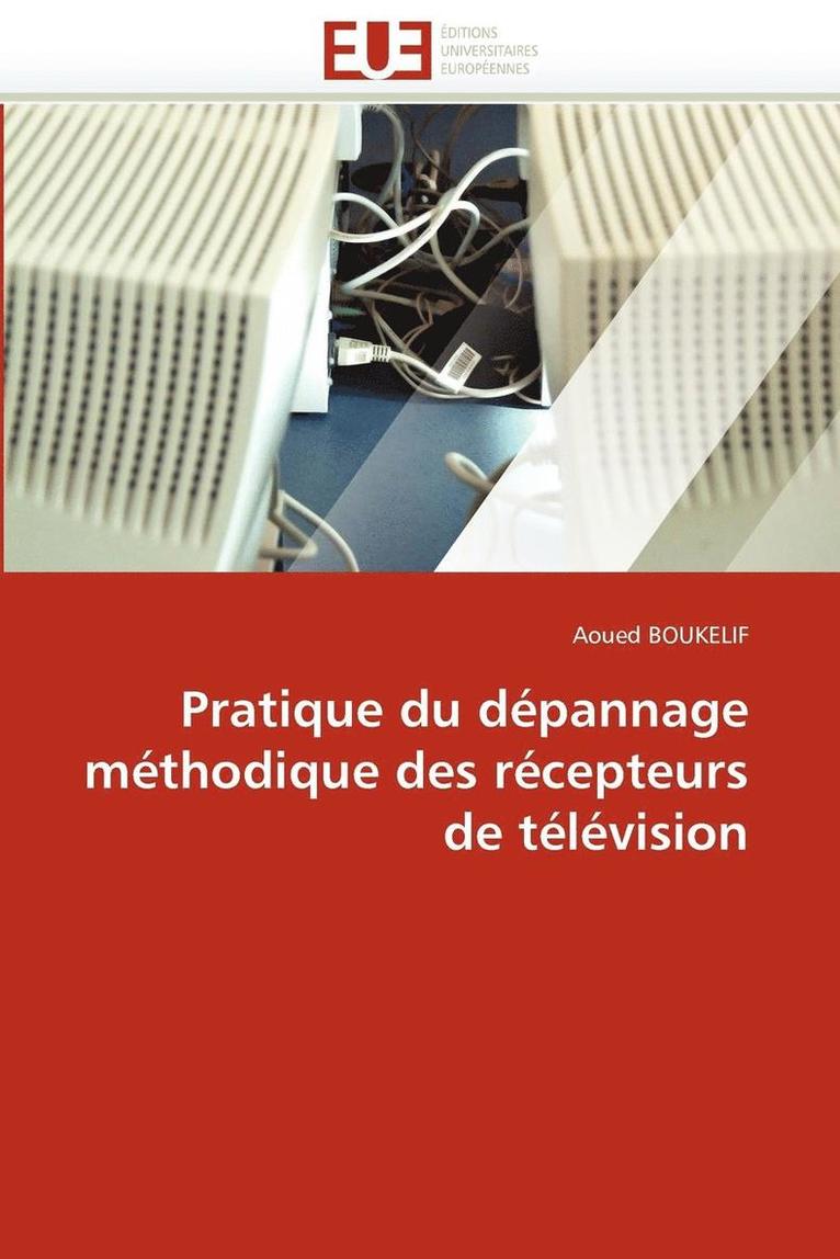 Pratique Du D pannage M thodique Des R cepteurs de T l vision 1