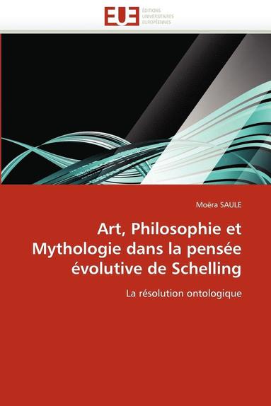 bokomslag Art, Philosophie Et Mythologie Dans La Pens e  volutive de Schelling