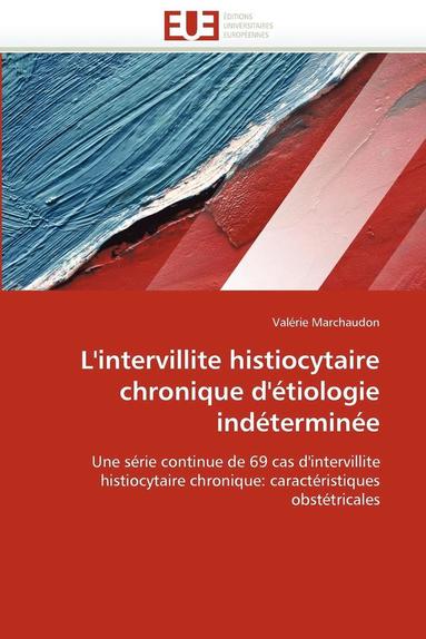 bokomslag L''intervillite Histiocytaire Chronique d''?tiologie Ind?termin?e