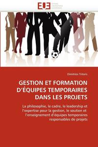 bokomslag Gestion et formation d''équipes temporaires dans les projets