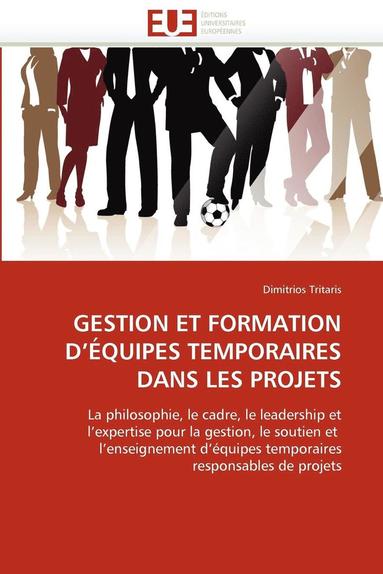 bokomslag Gestion Et Formation d'' quipes Temporaires Dans Les Projets