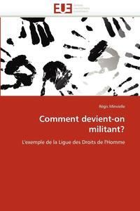 bokomslag Comment Devient-On Militant?