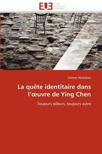 bokomslag quête identitaire dans l'oeuvre de ying chen