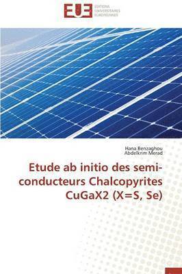 bokomslag Etude AB Initio Des Semi-Conducteurs Chalcopyrites Cugax2 (X=s, Se)