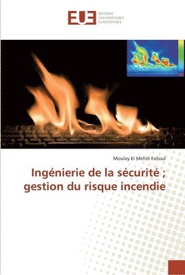 bokomslag Ingénierie de la sécurité gestion du risque incendie