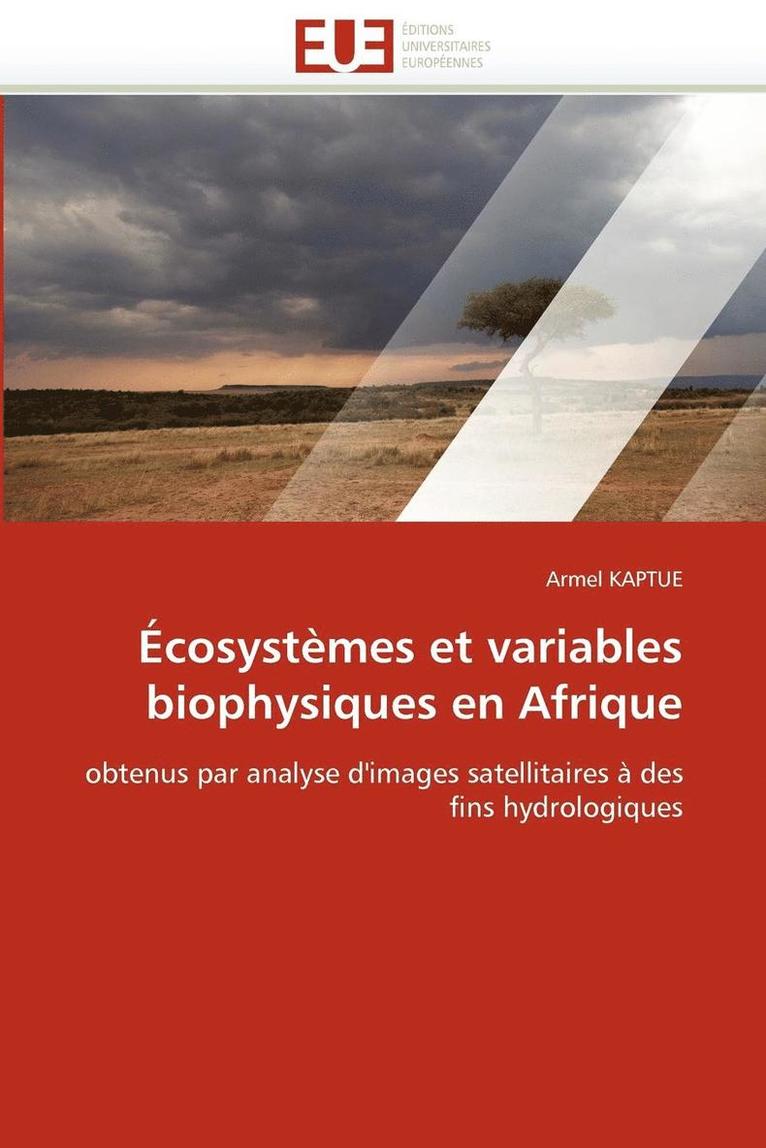 Kaptue-A, KAPTUE-A, Armel Kaptue - �cosyst�mes Et Variables Biophysiques En Afrique, Häftad