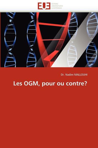 bokomslag Les Ogm, Pour Ou Contre?