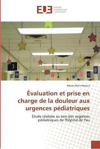 bokomslag Évaluation et prise en charge de la douleur aux urgences pédiatriques