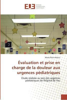 bokomslag Évaluation et prise en charge de la douleur aux urgences pédiatriques