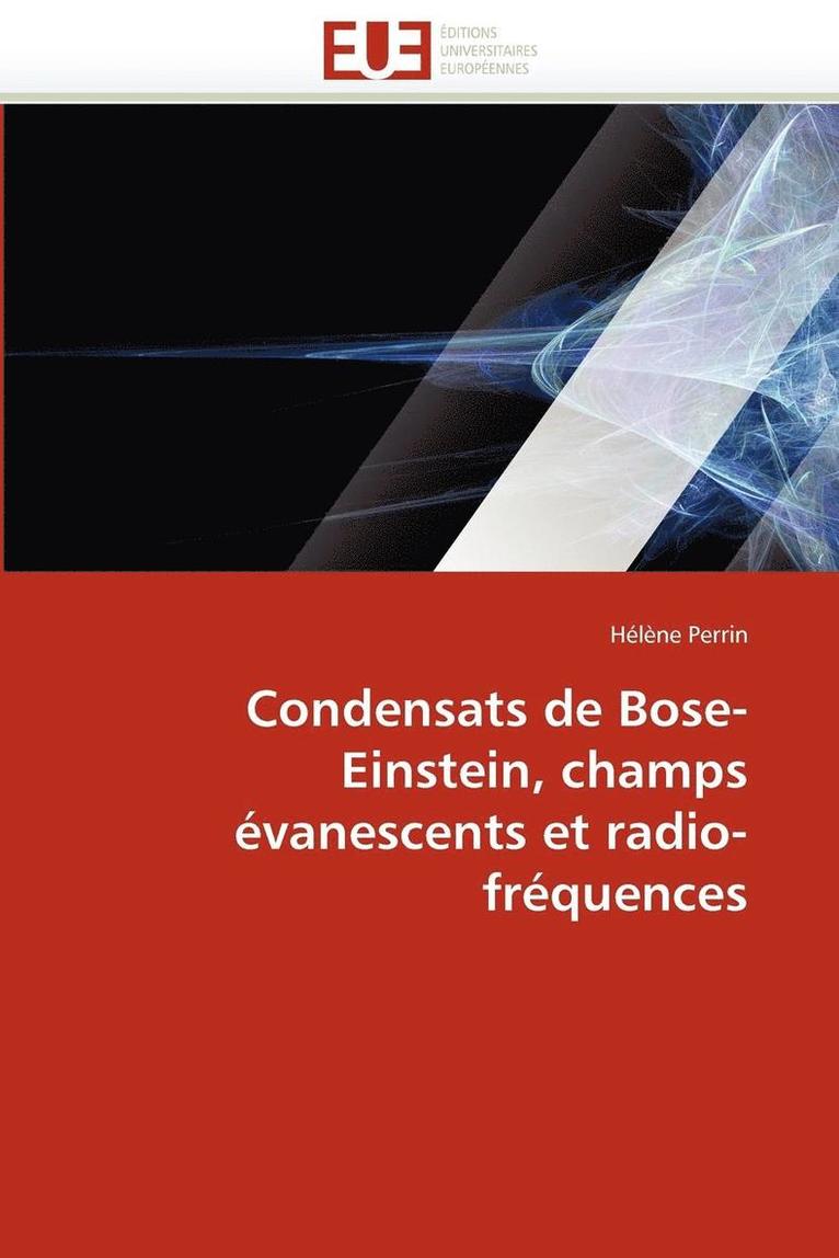 Perrin-H, TBD, Hélène Perrin - Condensats de bose-einstein, champs évanescents et radio-fréquences, Häftad