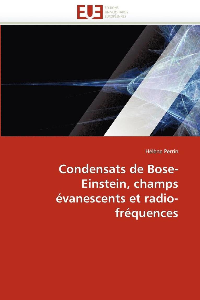 Condensats de Bose-Einstein, Champs  vanescents Et Radio-Fr quences 1