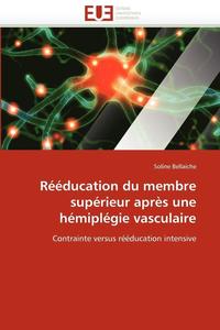 bokomslag Rééducation du membre supérieur après une hémiplégie vasculaire
