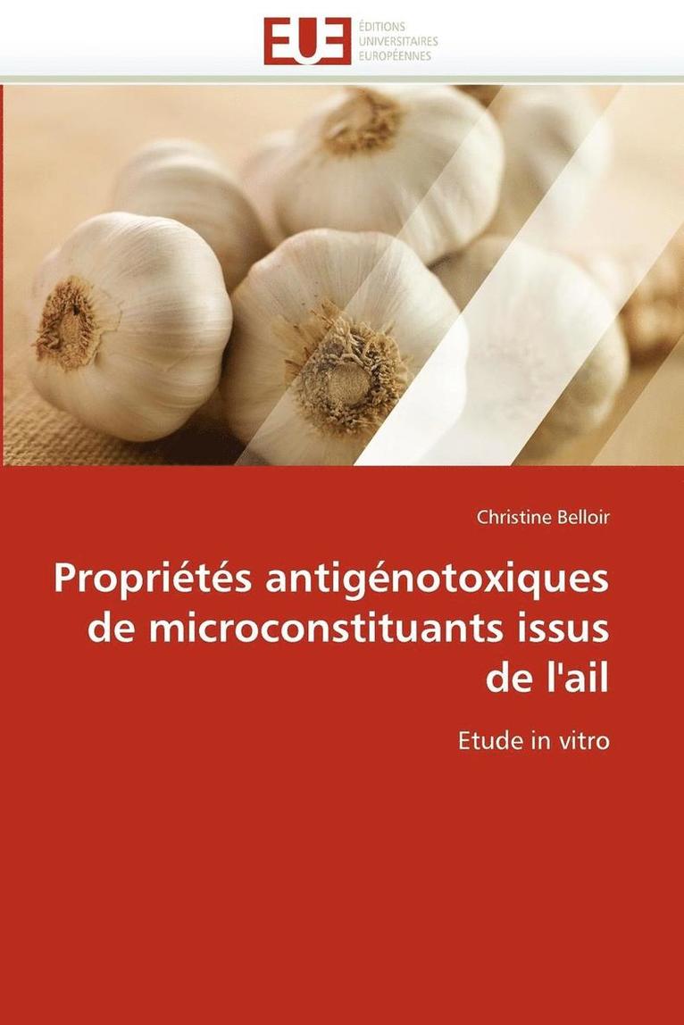 Propri t s Antig notoxiques de Microconstituants Issus de l''ail 1