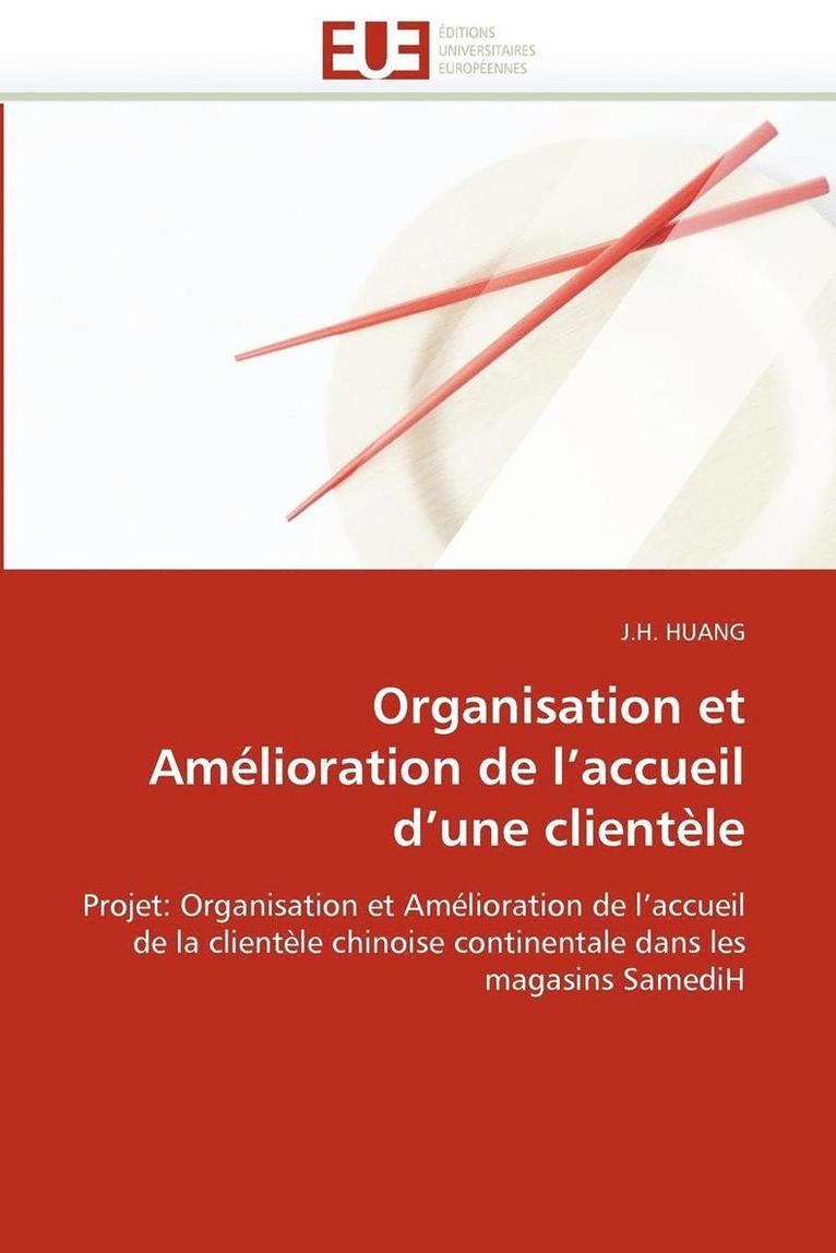 Huang-J, TBD, J. H. Huang - Organisation et amélioration de l''accueil d''une clientèle, Häftad