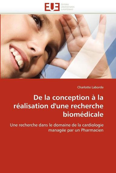 bokomslag de la Conception   La R alisation d'Une Recherche Biom dicale