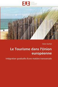 bokomslag Le Tourisme Dans l'Union Europ?enne