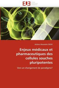 bokomslag Enjeux M dicaux Et Pharmaceutiques Des Cellules Souches Pluripotentes