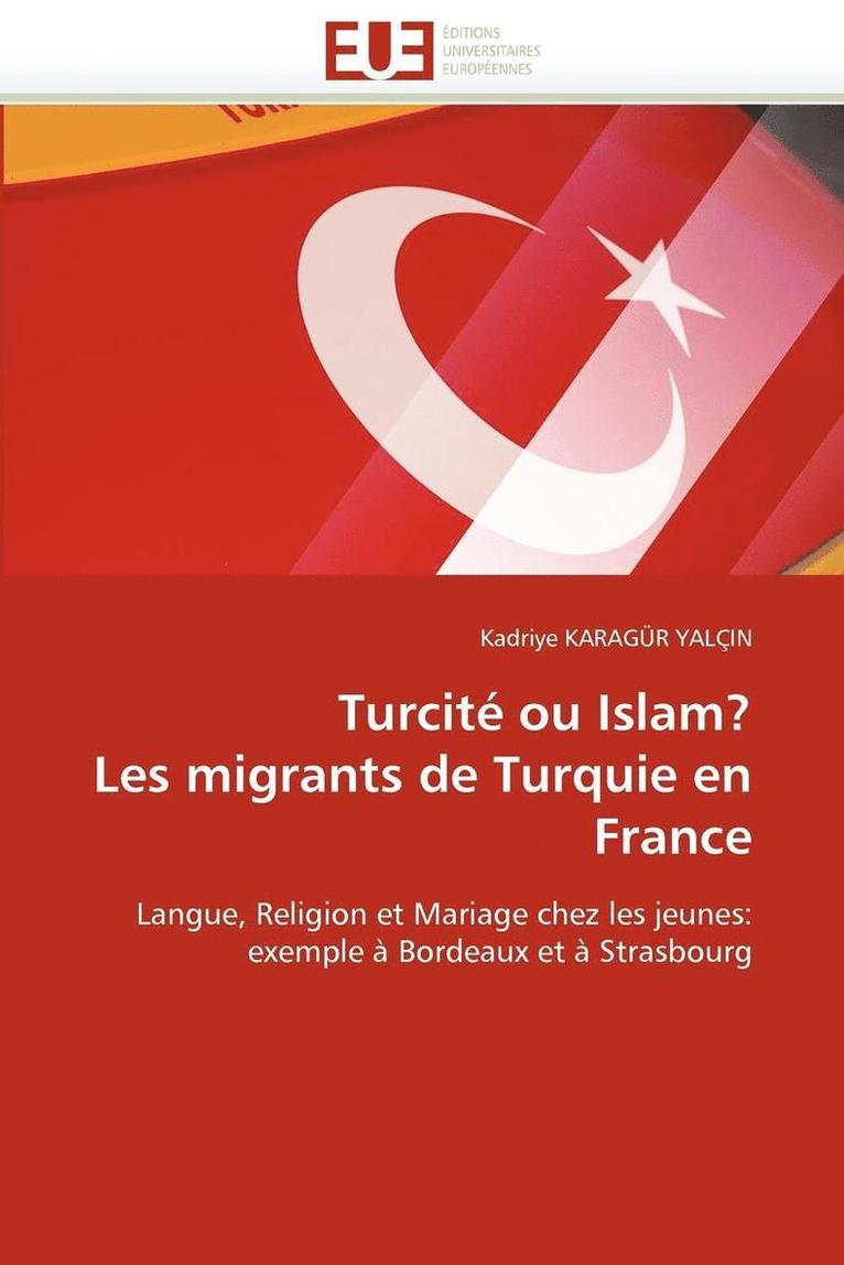 Turcit  Ou Islam? Les Migrants de Turquie En France 1