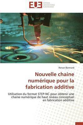 bokomslag Nouvelle Chaine Num?rique Pour La Fabrication Additive