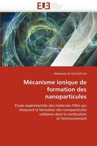 bokomslag M canisme Ionique de Formation Des Nanoparticules