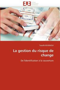 bokomslag La Gestion Du Risque de Change