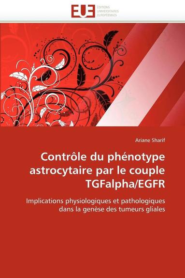 bokomslag Contr le Du Ph notype Astrocytaire Par Le Couple Tgfalpha/Egfr