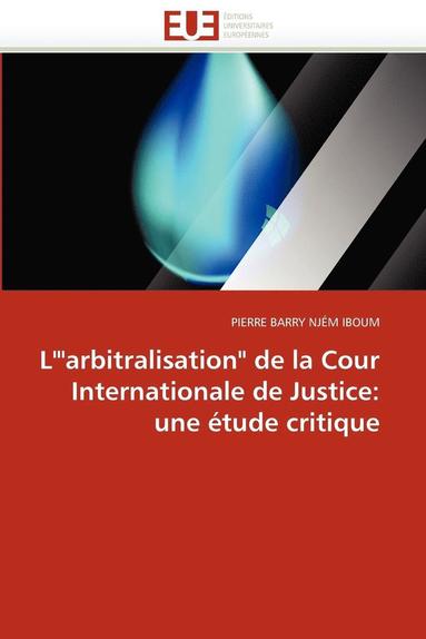 bokomslag L''"arbitralisation" de la Cour Internationale de Justice