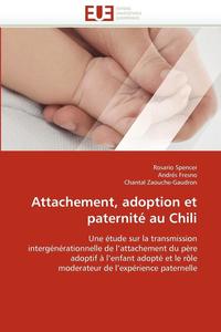 bokomslag Attachement, Adoption Et Paternit? Au Chili