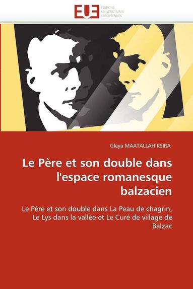 bokomslag Le P?re Et Son Double Dans l''espace Romanesque Balzacien