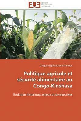 Tshiebue-G, TSHIEBUE-G, Grégoire Ngalamulume Tshiebue - Politique Agricole Et Sécurité Alimentaire Au Congo-Kinshasa, Häftad