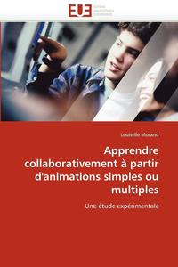 bokomslag Apprendre Collaborativement ? Partir d''animations Simples Ou Multiples