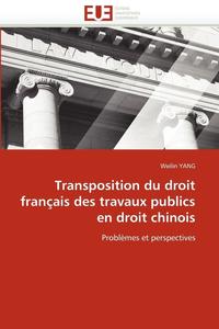 bokomslag Transposition Du Droit Fran ais Des Travaux Publics En Droit Chinois