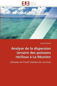 bokomslag Analyse de la Dispersion Larvaire Des Poissons R cifaux   La R union