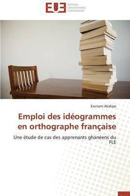 bokomslag Emploi Des Id ogrammes En Orthographe Fran aise