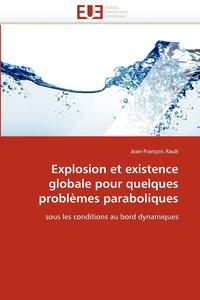 bokomslag Explosion Et Existence Globale Pour Quelques Probl mes Paraboliques