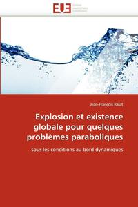 bokomslag Explosion et existence globale pour quelques problèmes paraboliques