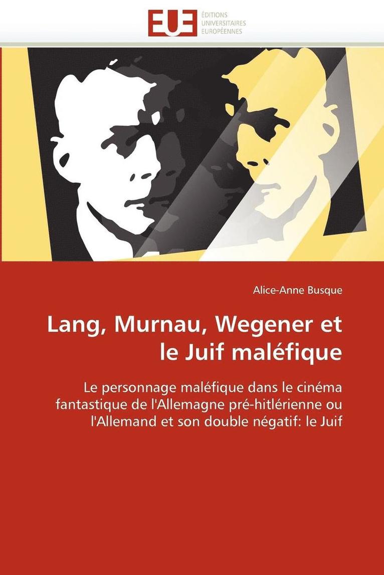 Lang, Murnau, Wegener Et Le Juif Mal fique 1