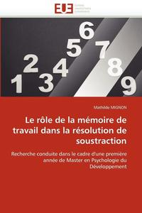 bokomslag Le R?le de la M?moire de Travail Dans La R?solution de Soustraction